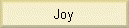 Joy