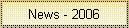 News - 2006